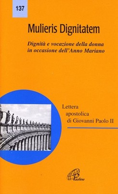 Giovanni Paolo  Mulieris dignitatem. Lettera apostolica sulla dignit (Paperback)