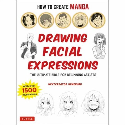 How to Create Manga: Drawing Facial Expression by NextCreator Henshubu PAPERBACK