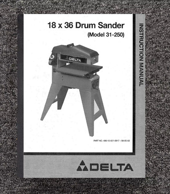 Drum Sander Instruction Operator Manual Fits Delta 18 x 36 31-250