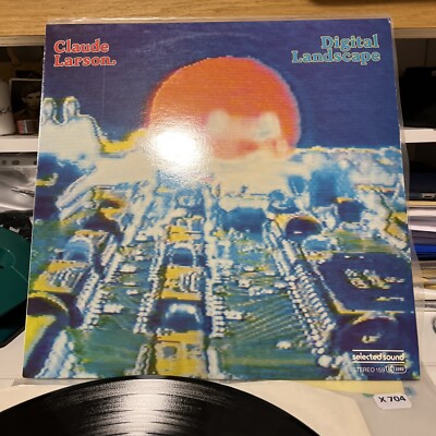 CLAUDE LARSON LP DIGITAL LANDSCAPE X704