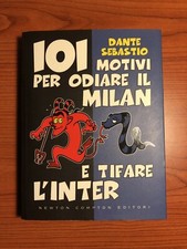 101 Motivi Per Odiare Il Milan E Tifare L’Inter - Libro - Dante Sebastio