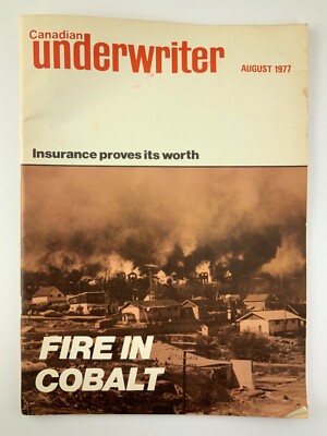 Canadian Underwriter August 1977 Insurance Proves its Worth Fire in Cobalt BB206