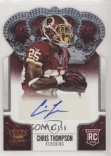 2013 Panini Crown Royale Silver Die-Cut Signatures /150 Chris Thompson Auto w3h