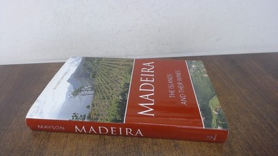 			Madeira: The islands and their wines, Mayson, Richard, Infinite I		
