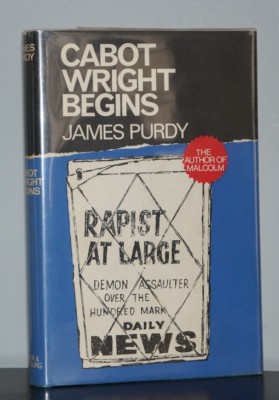 James Purdy - Cabot Wright Begins - UK 1st 1st HCDJ - NR