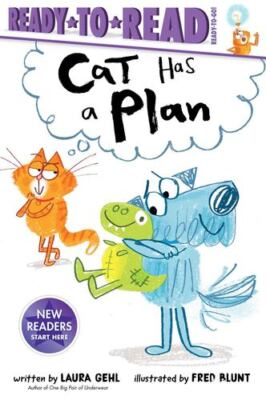 Cat Has a Plan (Ready-to-Reads) by Gehl, Laura [Hardcover]