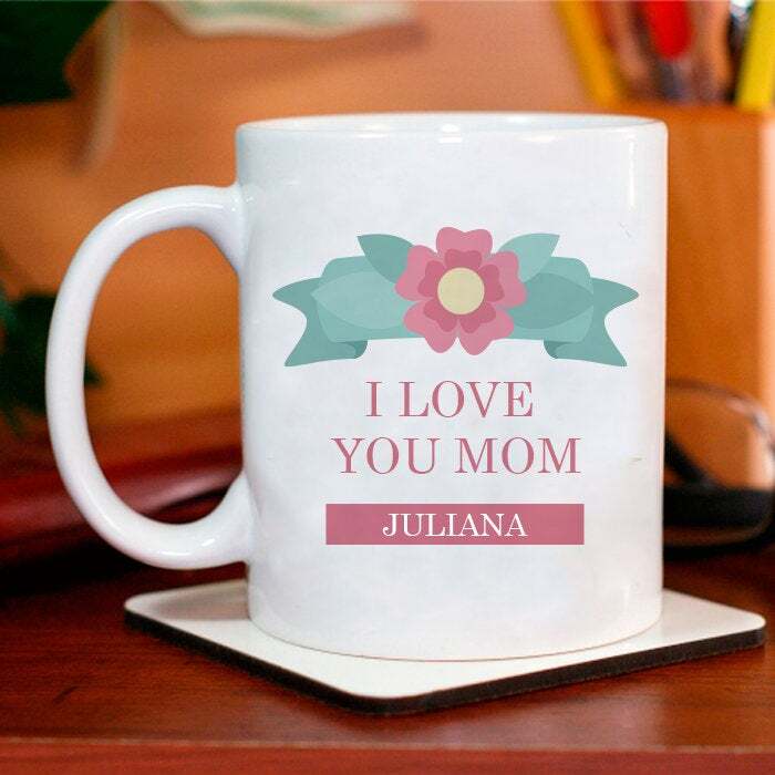 Mom Coffee Mug I Love You Mom Mug Mother's Day Mug Personalized Mom Gift From