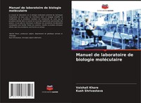 Manuel De Laboratoire De Biologie MoléCulaire Vaishali Khare (U. A.) Taschenbuch