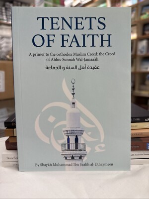 TENETS OF FAITH BY SHAYKH MUHAMMAD IBN SAALIH AL UTHAYMEEN