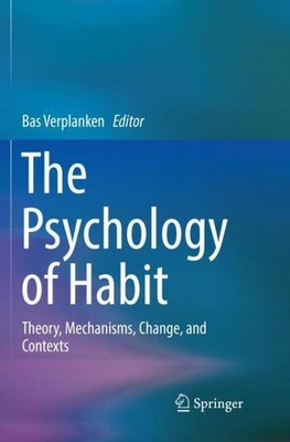 The Psychology of Habit Bas Verplanken