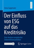 Der Einfluss Von ESG Auf Das Kreditrisiko Anna Gappmaier Taschenbuch Xviii 2024