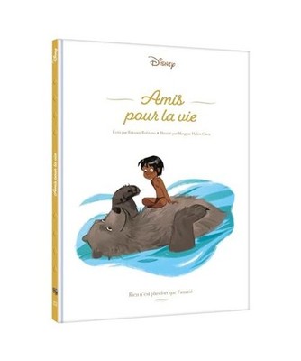 LE LIVRE DE LA JUNGLE - Amis pour la vie - Rien n'est plus fort que l'amitié - 