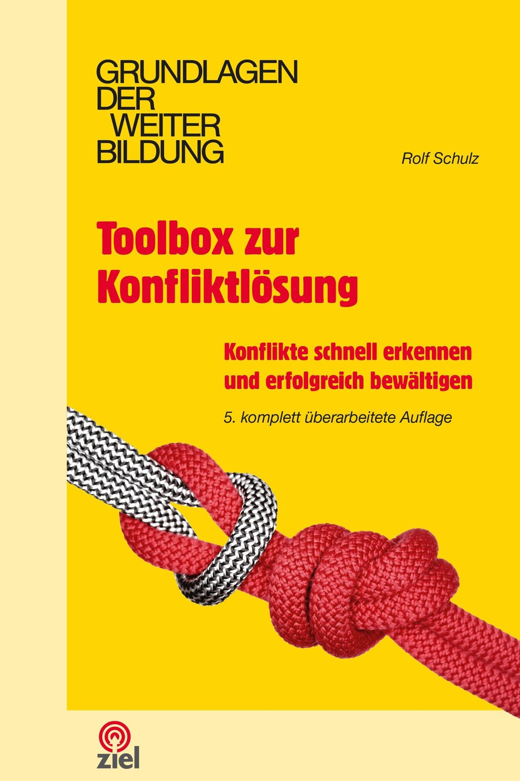 Rolf Schulz Toolbox zur Konfliktlösung: Konflikte schnell erkennen u (Tascabile)