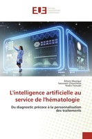 L'intelligence Artificielle Au Service De L'héMatologie Rihem Mezrigui (U. A.)