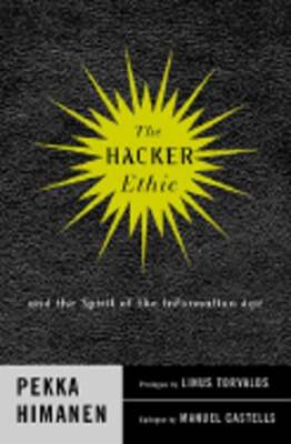 The Hacker Ethic: And the Spirit of the Infornation Age by Pekka Himanen: Used