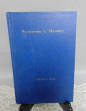 Pioneering in Masonry Lucien Rule Masonic Freemason Eastern Star Clara Barton