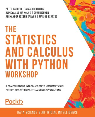 Peter Farrell (u. a.) | The Statistics and Calculus with Python Workshop | Buch