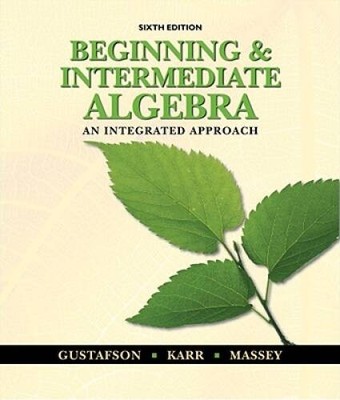 Beginning and Intermediate Algebra: An Integrated Approach - Hardcover - GOOD