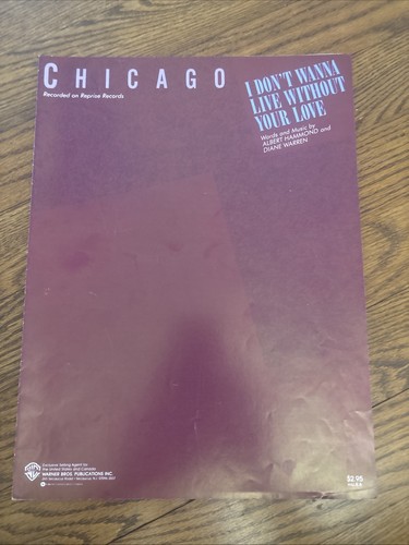 I DON'T WANNA LIVE WITHOUT YOUR LOVE Sheet Music Vintage 1988 Chicago Rock Song 