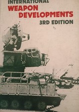 International Weapon Developments 3rd Editon by  John Marriott