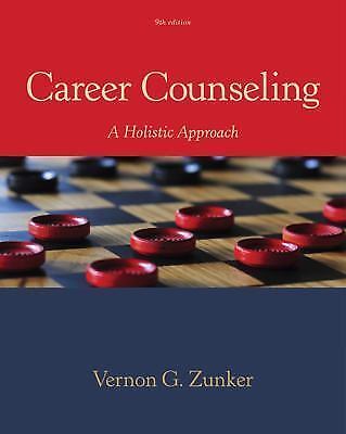 Career Counseling : A Holistic Approach Hardcover Vernon G. Zunke