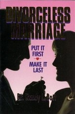 Divorceless Marriage Put It First Make It Last By Randy Bott Hardcover New LDS