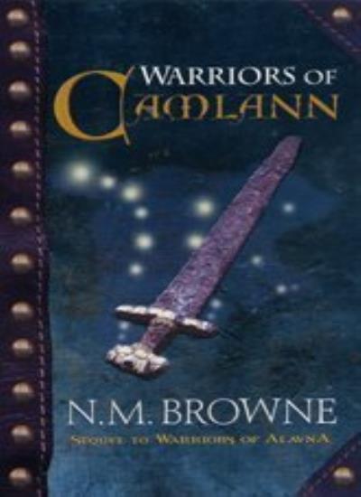 Warriors of Camlann By N M Browne. 9780747562481