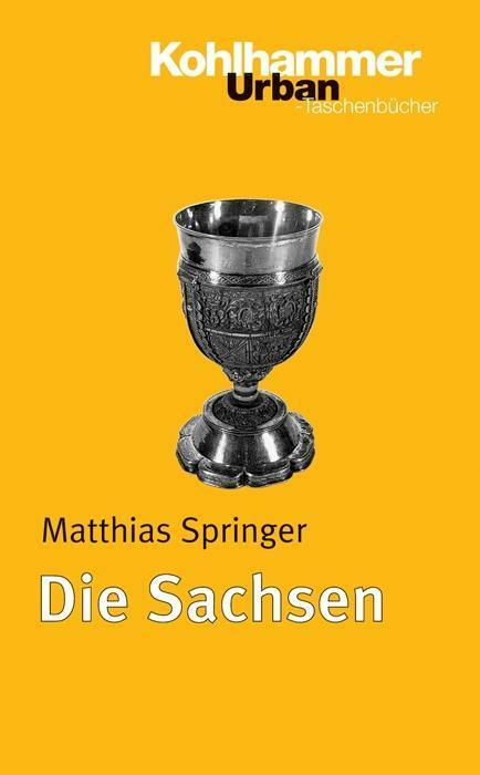 Die Sachsen | Buch | 9783170165885 - Matthias Springer