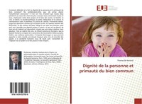 Dignité De La Personne Et Primauté Du Bien Commun Thomas De Koninck