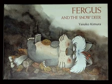 Yasuko Kimura / Fergus and the Snow Deer 1st Edition 1979