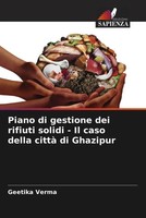 Geetika Verma | Piano Di Gestione Dei Rifiuti Solidi - Il Caso Della Città Di...