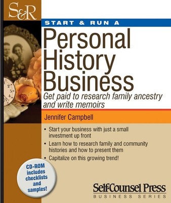 Start & Run a Personal History Business: Get Paid to Research Family Ancestr...