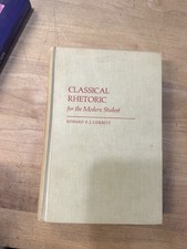 Classical Rhetoric for the Modern Student by ...