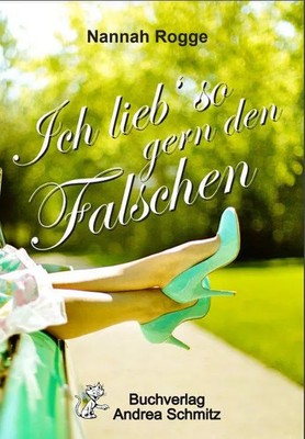 Ich lieb' so gern den Falschen | Nannah Rogge | Deutsch | Taschenbuch | 2025
