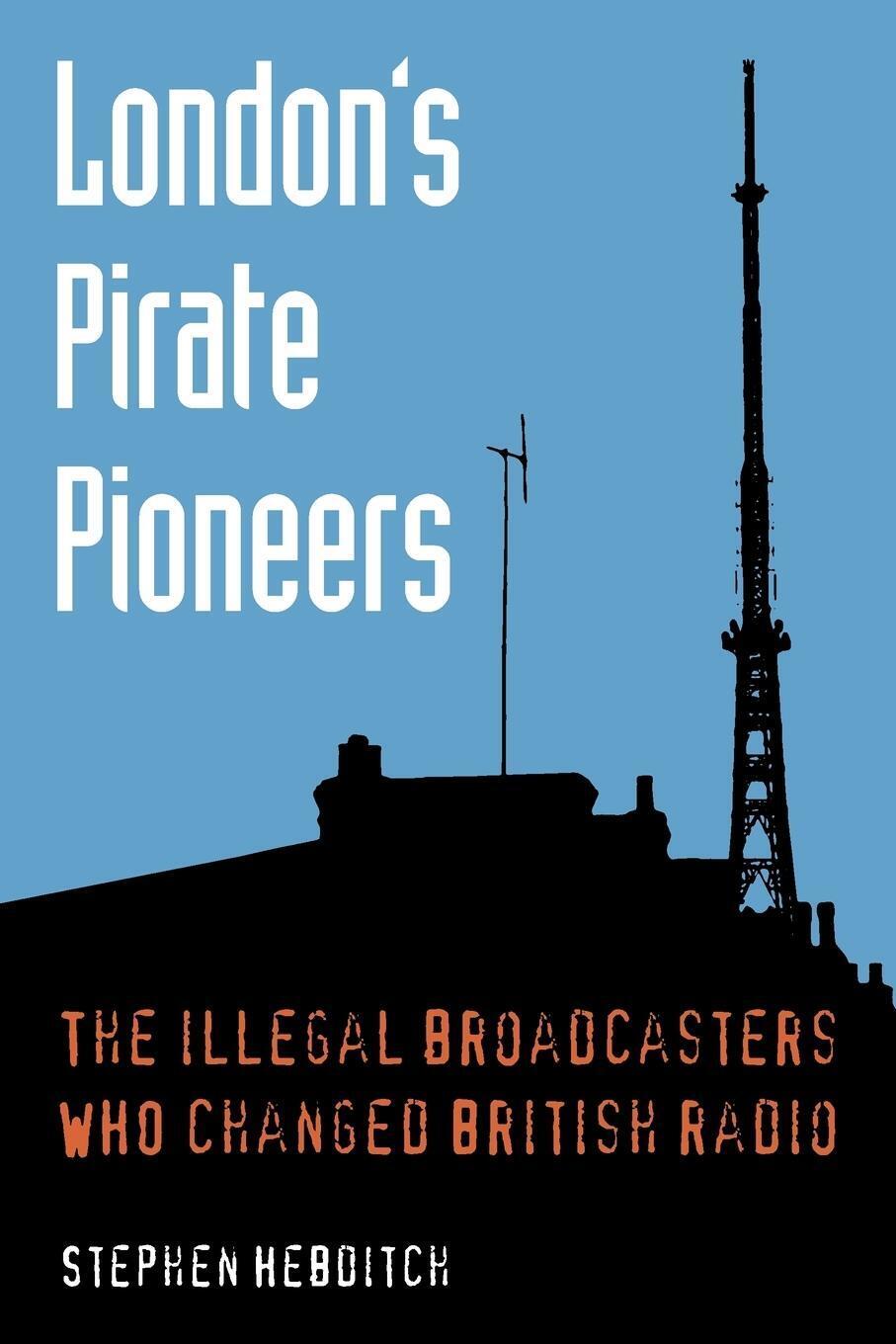 Thumbnail - London's Pirate Pioneers The Illegal Broadcasters Who Changed British