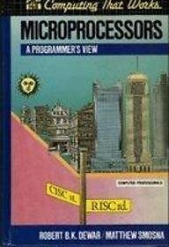 Microprocessors: A Programmer's Guide (Computing That Works)