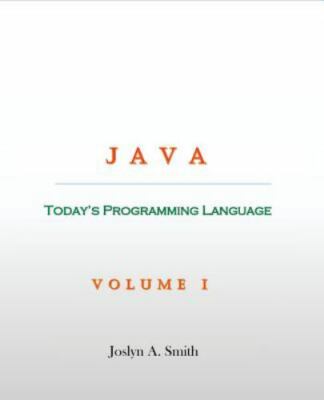 Java: Today's Programming Language (Volume) by Smith, Joslyn A