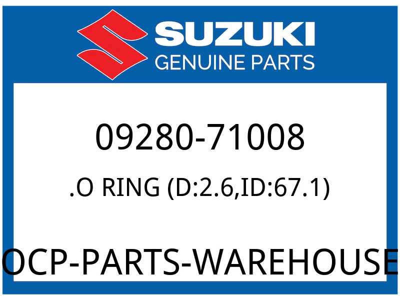 Suzuki OEM Part 09280-71008 .O-RING (D:2.6 ID:67.1)