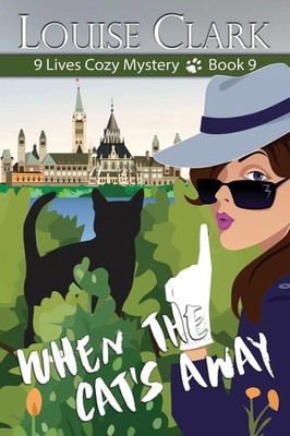 When the Cat's Away Louise Clark Taschenbuch The 9 Lives Cozy Mystery Series