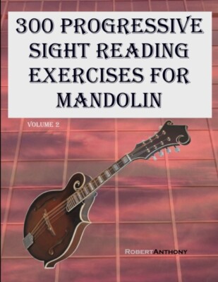 Anthony - 300 Progressive Sight Reading Exercises for Mandolin  Volume - X555z