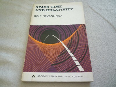 SPACE TIME AND RELATIVITY Book ROLF NEVANLINNA ADDISON-WESLEY 1968 PAPERBACK