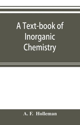 A text-book of inorganic chemistry A. F. Holleman Taschenbuch Englisch 2019