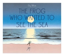 The Frog Who Wanted to See the Sea
