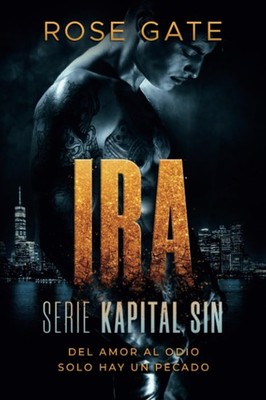IRA. Del amor al odio solo hay un pecado: Serie Kapital Sin (Spanish Edition...