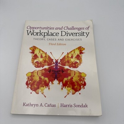 Opportunities and Challenges of Workplace Diversity by Kathryn Canas and Harris