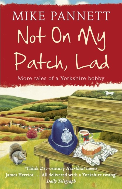 Not On My Patch, Lad by Mike Pannett (Paperback Book)