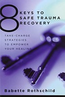 8 Keys To Safe Trauma Recovery: Take-charge Strategies To Empower Your Healing ( on sale 8 Keys To Safe Trauma Recovery: Take-charge Strategies To Empower Your Healing ( on sale
