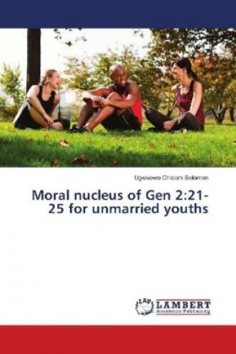 Thumbnail - Moral Nucleus Of Gen 2:21-25 For Unmarried Youths 5347