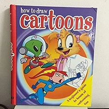 How To Draw Cartoons A Beginner's Guide To Hours of Cartooning Fu