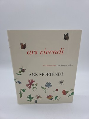 Ars VIvendi - ars moriendi: Die Kunst zu leben - Neuware im Schutzkarton - Top 